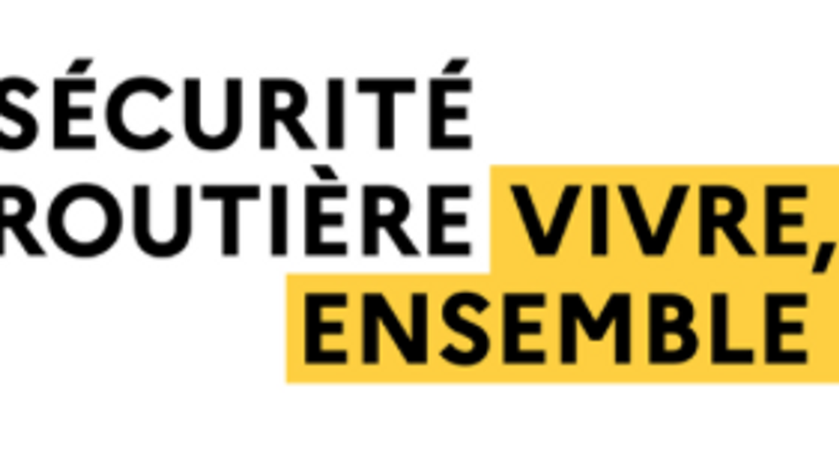 SÉCURITÉ ROUTIÈRE